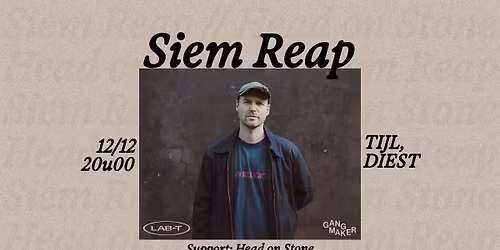 LAB-T// Siem Reap & Head on Stone // Gangmaker pre-show