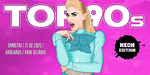 TOP90s: 90s Pop, Eurodance, Trash *NEON SPECIAL*