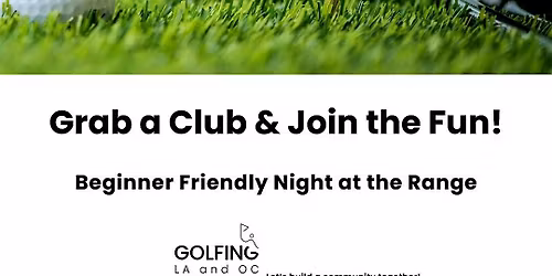 Beginner Friendly Driving Range Night \u26f3