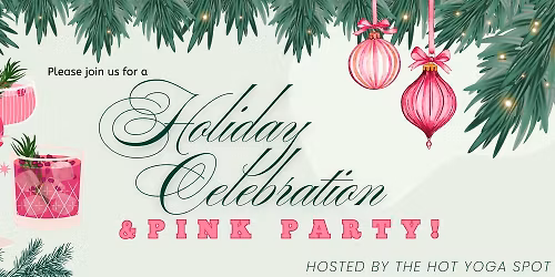 Holiday Celebration & Pink Party