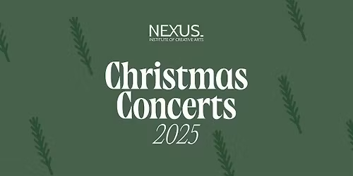 Nexus ICA Christmas Concerts 2025