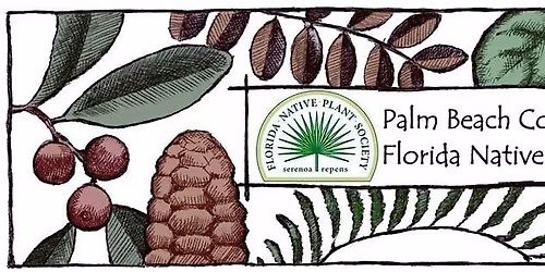 FL NATIVE PLANT SOCIETY - CONSERVATION GROUP -  MOUNTS BOTANICAL  WEST PALM