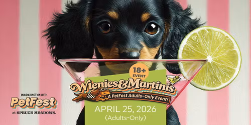 Wienies & Martinis - A PetFest Adults-Only event!