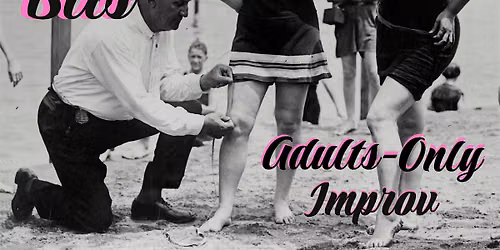 Naughty Bits: Adults-Only Improv
