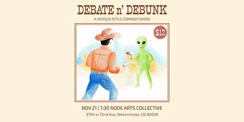 Debate n' Debunk - a Comedy Battle Show!