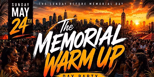 The Memorial Warm-Up: Memorial Weekend Party