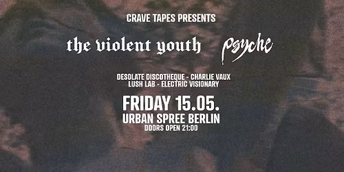 Crave Tapes pres. The Violent Youth, Psyche