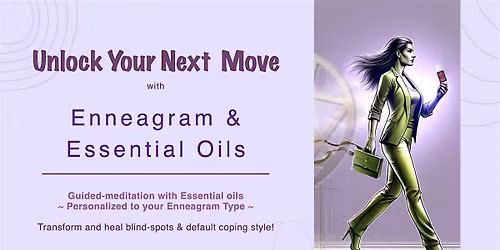 Unlock Next Move with Enneagram & Essential Oil