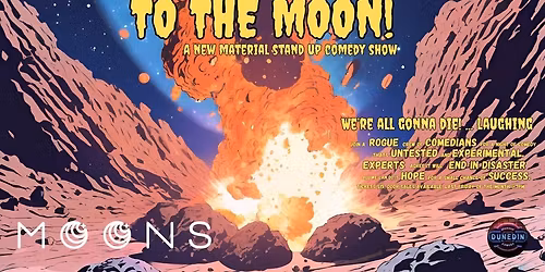 To the Moon! - monthly stand up comedy @ Moons venue