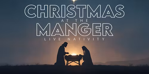 Christmas at the Manger - Caldwell