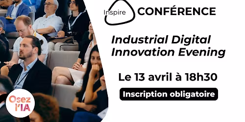 CONF\u00c9RENCE I Innovation & Transformation digitale industrielle