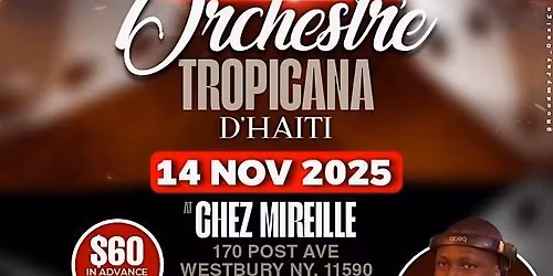 C&J Productions  & Jourd'Art Present: L\u2019Orchestre Tropicana D\u2019Haiti