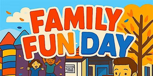 FAMILY FUN DAY!