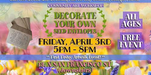 First Friday Artwalk Community Workshop: Decorating Seed Envelopes