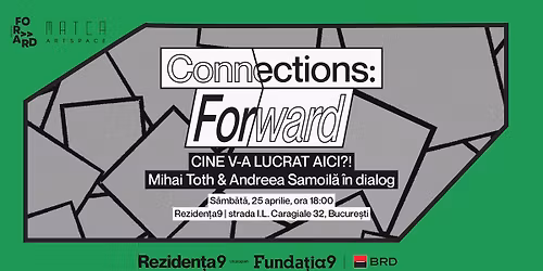 Cine v-a lucrat aici?! Mihai Toth & Andreea Samoil\u0103 \u00een dialog | CONNECTIONS:FORWARD