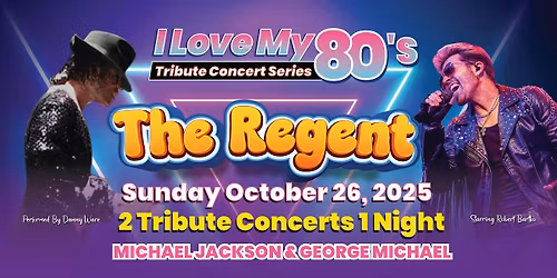 I LOVE MY 80\u2019s Tribute Concert Series