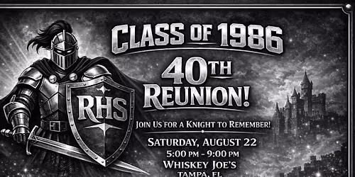 40th Reunion | A Knight to Remember
