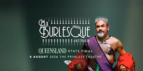 Mx Burlesque Queensland State Final 2026