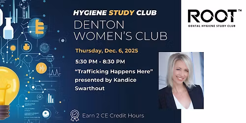 ROOT\u2122 Hygiene Study Club with Kandice Swarthout