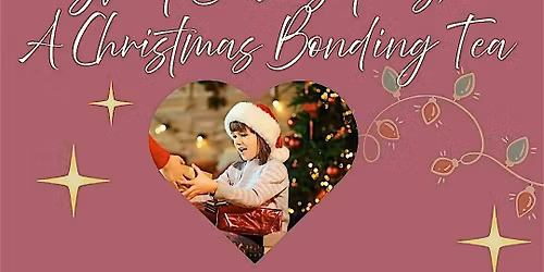 Sweet Conversations :  A Parent-Child Christmas Bonding Tea