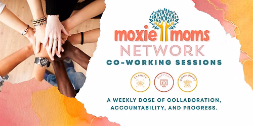 Moxie Moms Co-Working Mondays
