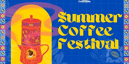 Summer Coffee Festival by Communitie