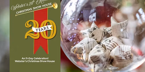 Webster's 20th Anniversary Gala, Christmas Show House 