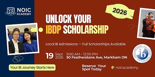 IB Explore Day \u2014 Unlock Your IBDP Scholarship (Markham, ON)