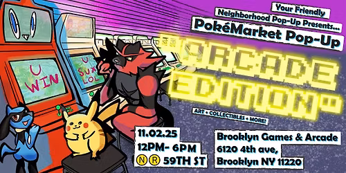 Pok\u00e9Market Pop-Up "ARCADE EDITION" hosted at @BrooklynGamesAndArcade!