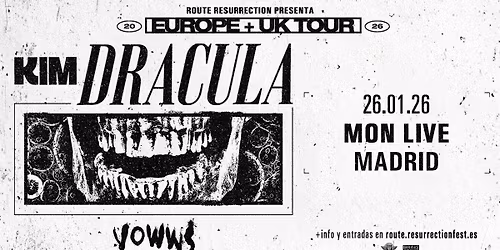 Route Resurrection: Kim Dracula (Madrid, 2026)