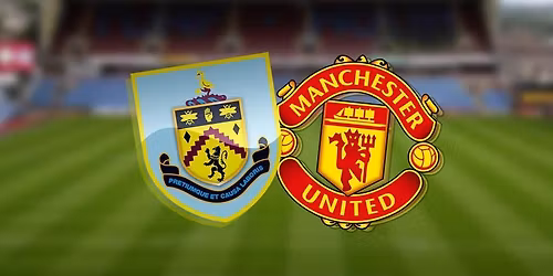 Burnley v Manchester United