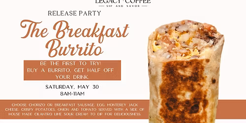 Breakfast Burrito Release Party at Legacy Coffee