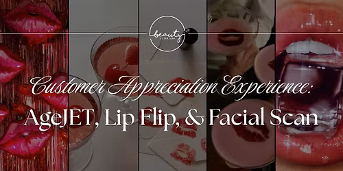 Perfect Pout Event: Lip Flip, AgeJET Lips, & Facial Scan