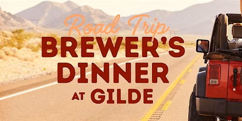 Road Trip Brewer's Dinner at Gilde Brewery