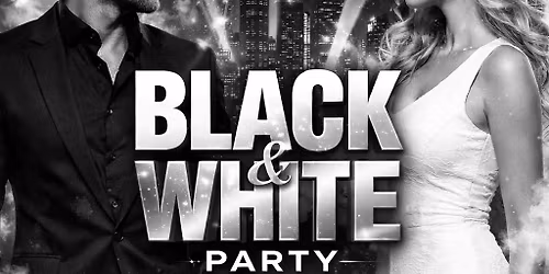 \ud83d\udd25 BLACK & WHITE PARTY \ud83d\udd25