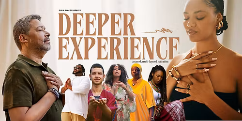 Deeper Experience by Sun & Snaps Healing Workshop