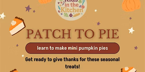 Kids in the Kitchen: Patch to Pie