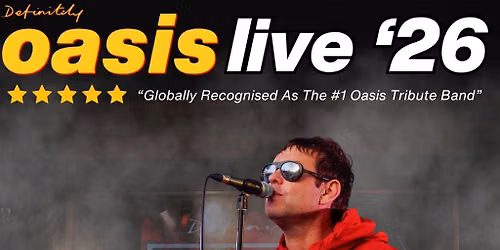 Definitely Oasis - Edinburgh 2026