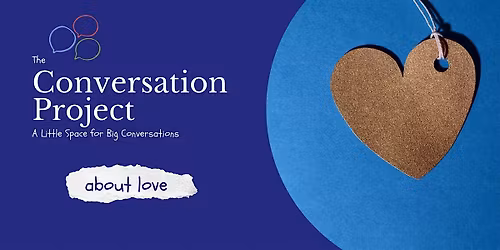 A Little Space for Big Conversations: About Love