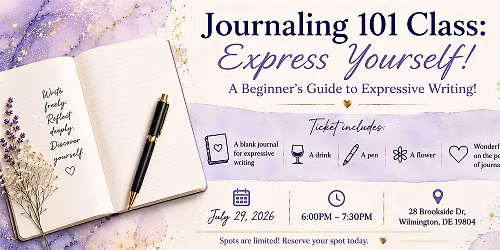 Journaling 101 Class: Express Yourself! A Guide into Expressive Writing!