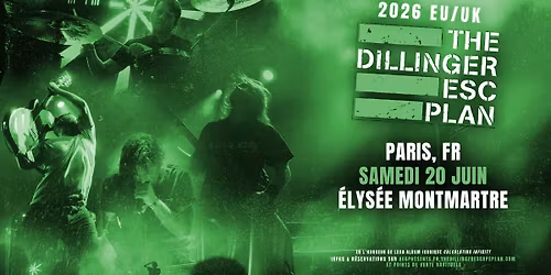 The Dillinger Escape Plan \u00b7 \u00c9lys\u00e9e Montmartre \u00b7 20 juin 2026