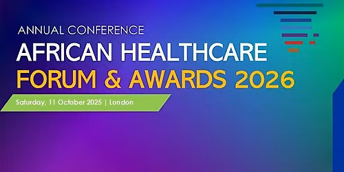 AfBC African Healthcare Business Forum and Awards 2026, London