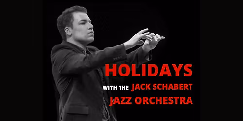 Holidays with the Jack Schabert Jazz Orchestra