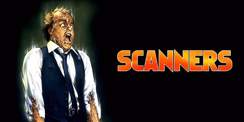 SCANNERS w\/ Michael Ironside in Attendance!