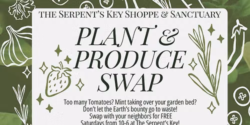 Plant & Produce Swap at The Serpent's Key