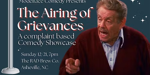 The Airing of Grievances Comedy Showcase