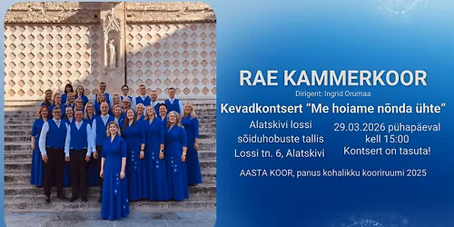 Kevadkontsert "Me hoiame n\u00f5nda \u00fchte"