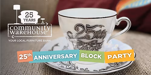 Community Warehouse 25th Anniversary Block Party