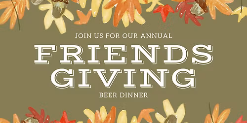 Friendsgiving Beer Dinner