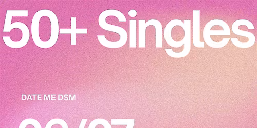 Date Me DSM Singles Mixer (50+)